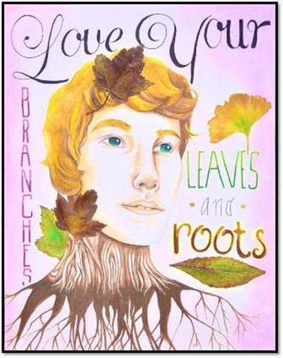 Love your branches, leaves and roots